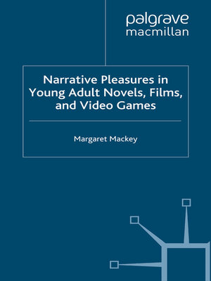 cover image of Narrative Pleasures in Young Adult Novels, Films and Video Games